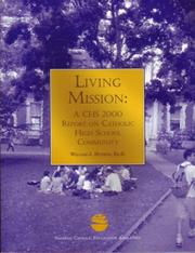 Cover of: Living Mission: A CHS 2000 Report on Catholic HS Community