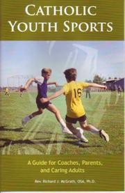 Cover of: Catholic Youth Sports: A Guide for Coaches, Parents and Caring Adults