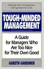 Cover of: Tough-Minded Management: A Guide for Managers Who Are Too Nice for Their Own Good