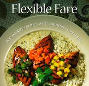 Cover of: Flexible Fare: Personalize Recipes With Countless Variations