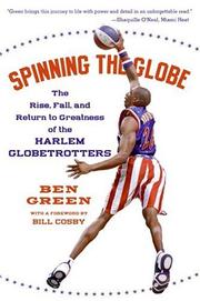 Cover of: Spinning the globe: the rise, fall, and return to greatness of the Harlem Globetrotters