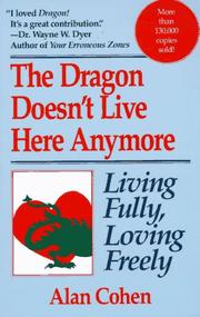 Cover of: The dragon doesn't live here anymore by Alan Cohen