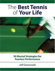 Cover of: The Best Tennis of Your Life: 50 Mental Strategies for Fearless Performance