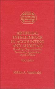 Cover of: Artificial Intelligence in Accounting and Auditing: Knowledge Representation, Accounting Applications and the Future (Rutgers Series in Accounting I)