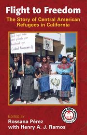 Cover of: Flight to Freedom: The Story of Central American Refugees in California