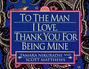 Cover of: To the man I love by Tamara Nikuradse