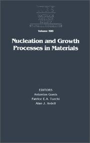 Cover of: Nucleation and Growth Processes in Materials: Symposium Held November 29-December 1, 1999, Boston, Massachusetts, U.S.A (Materials Research Society Symposium Proceedings)
