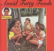 Cover of: Avoid Fatty Foods (Why Should I)