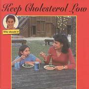 Cover of: Keep Cholesterol Low (Why Should I)