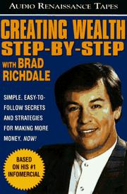 Cover of: Creating Wealth Step by Step With Brad Richdale