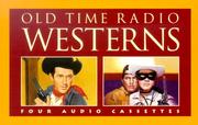 Cover of: Old Time Radio Westerns/the Lone Ranger, the Six Shooter, the Treasure of the Sierra Madre/Shane (Old-time Radio) by Mind's Eye