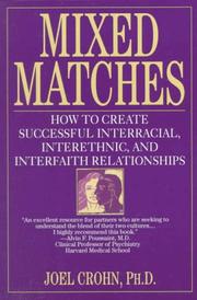 Cover of: Mixed matches: how to create successful interracial, interethnic, and interfaith relationships