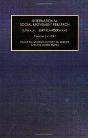 Cover of: International Social Movement Research: A Research Annual : Peace Movements in Western Europe and the United States, 1991 (International Social Movement Research)