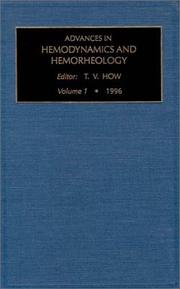 Cover of: Advances in Hemodynamics and Hemorheology, Volume 1 (Advances in Hemodynamics & Hemorheology) by T.V. How