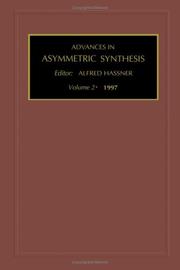 Advances in Asymmetric Synthesis, Volume 2 (Advances in Asymmetric Synthesis) by Alfred Hassner