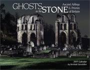 Cover of: Ghosts in the Stone 2003 Calendar: Ancient Abbeys & Priories of Britain