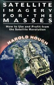 Cover of: Satellite Imagery for the Masses: How to Use and Profit From the Satellite Revolution