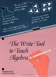 Cover of: The Write Tool to Teach Algebra by Virginia Gray