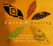 Cover of: Earth Healing Boxed Set: Healing Music from the Zen, Native American, and Shona Traditions