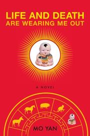 Cover of: Life and Death are Wearing Me Out by Mo Yan