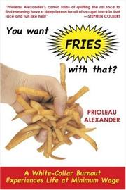 Cover of: You Want Fries with That by Prioleau Alexander