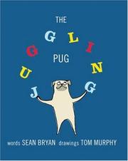 Cover of: The Juggling Pug by Sean Bryan, Sean Bryan