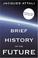 Cover of: A Brief History of the Future