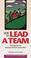 Cover of: How to Lead a Team