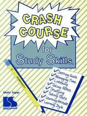 Cover of: Crash Course for Study Skills: Setting Goals, Managing Time, Listening, Taking Notes, Studying, Taking Tests, Learning Attitude, Learning Style