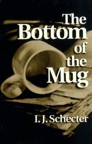 Cover of: The Bottom of the Mug by I. J. Schecter