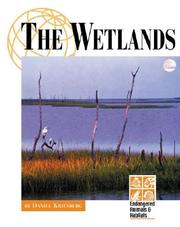 Cover of: Endangered Animals and Habitats - The Wetlands (Endangered Animals and Habitats) by Daniel Kriesberg