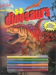 Cover of: Create Your Own 3-D Dinosaurs by Mira Behn.