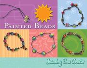 Cover of: Painted Beads Kit: A whole box full of jewelry making ideas! (Jewelry Box Crafts)