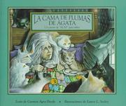 Cover of: LA Cama De Plumas De Agata (Alfaguara Infantil) by Carmen Agra Deedy