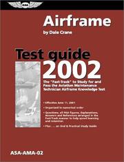 Cover of: Airframe Test Guide 2002: The "Fast-Track" to Study for and Pass the Aviation Maintenance Technician Airframe Knowledge Test (Fast-Track Series Guide)