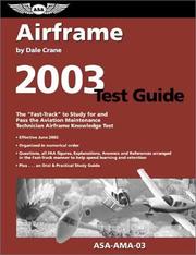Cover of: Airframe Test Guide 2003: The "Fast-Track" to Study for and Pass the Aviation Maintenance Technician Airframe Knowledge Test (Fast Track series)