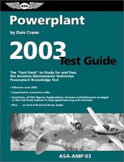 Cover of: Powerplant Test Guide 2003: The "Fast-Track" to Study for and Pass the Aviation Maintenance Technician Powerplant Knowledge Test (Fast Track series)