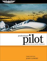 Cover of: Professional Pilot: Proven Tactics and PIC Strategies (Professional Pilot: Proven Tactics & PIC Strategies)