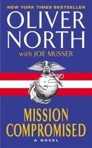Cover of: Mission Compromised by Oliver North, Joe Musser