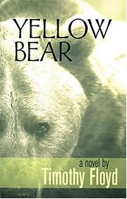 Yellow Bear by Timothy Floyd