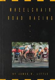Wheelchair Road Racing (Wheelchair Sports) by James R. Little