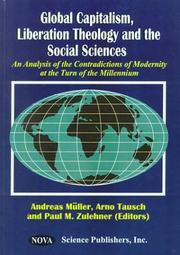 Cover of: Global Capitalism, Liberation Theology, and the Social Sciences: An Analysis of the Contradictions of Modernity at the Turn of the Millennium