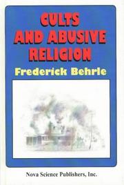 Cover of: Cults and Abusive Religions by Frederick Behrle, Ph.D. Frederick Behrle