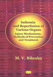 Cover of: Ischemia and Reperfusion of Various Organs by M. V. Bilenko