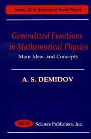 Cover of: Generalized Functions in Mathematical Physics: Main Ideas and Concepts (Horizons in World Physics, V. 237)