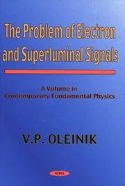 The Problem of Electron and Superluminal Signals (Contemporary Fundamental Physics) by V. P. Oleinik
