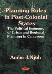 Cover of: Planning Rules in Post-Colonial States: The Political Economy of Urban and Regional Planning in Cameroon