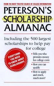 Cover of: Peterson's Scholarship Almanac: Key Factors You Need to Know About Scholarships (1998 Edition)