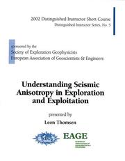 Understanding Seismic Anisotropy/Exploration,Exploitation by Leon Thomsen