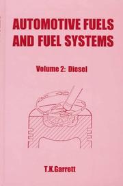 Cover of: Automotive Fuels and Fuel Systems: Fuels, Tanks, Fuel Delivery, Metering, Air Charge Augmentation, Mixing, Combustion and Environmental Considerations: Diesel
